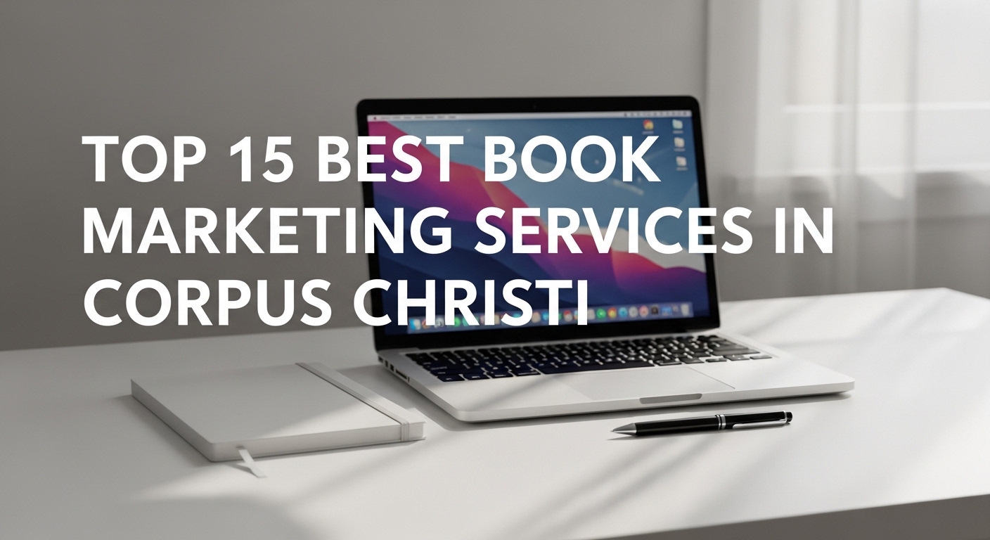 Top 15 Best Book Marketing Services in Corpus Christi For 2026
